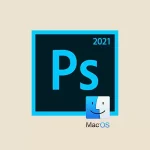 Adobe Photoshop CC 2021 v22.5.1 MacOS