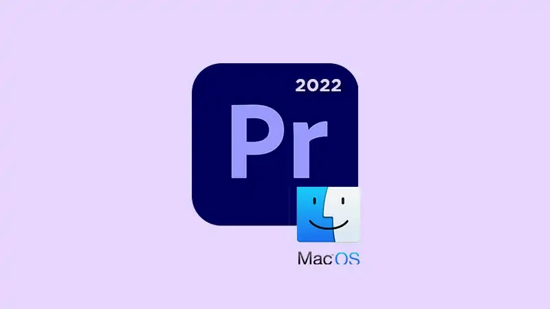 Adobe Premiere Pro 2022 Mac [+Old Version]