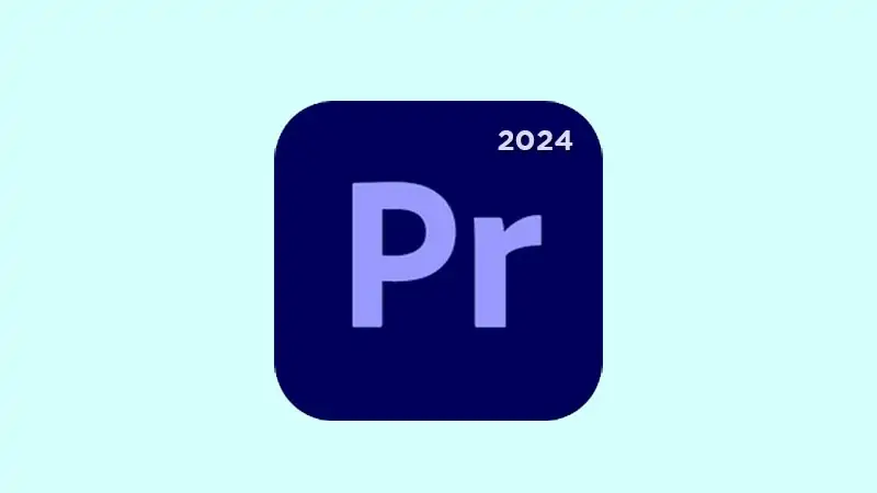 Adobe Premiere Pro 2024 v24.2 [+Old Version]