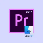 Adobe Premiere Pro CC 2017 MacOS