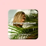 Lightroom Presets » Ever Summer Presets Sasser