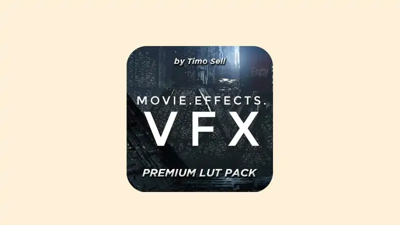 Movie Effects VFX Premium LUT Pack by Timo Sell