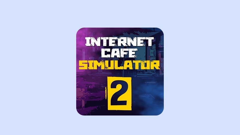 Download Internet Cafe Simulator 2 PC Full Version